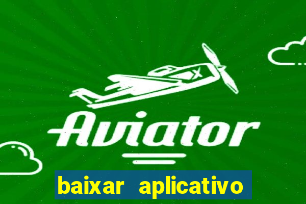 baixar aplicativo para fazer jogo do bicho